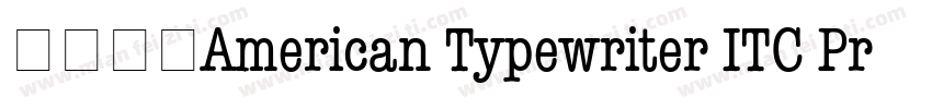 字体家族American Typewriter ITC Pro字体转换
